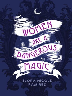 cover image of Women are a Dangerous Magic